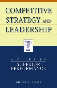 Competitive Strategy and Leadership - Forgang, William G