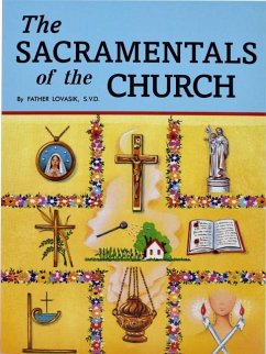 The Sacramentals of the Church - Lovasik, Lawrence G