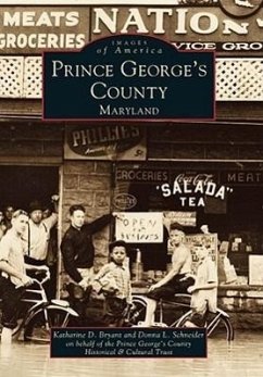 Prince George's County - Bryant, Katharine D.; Schneider, Donna L.; Prince George's County Historical &. Cul
