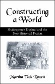 Constructing a World: Shakespeare's England and the New Historical Fiction