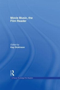 Movie Music, The Film Reader - Dickinson, Kay (ed.)