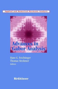 Advances in Gabor Analysis - Feichtinger, H.G. / Strohmer, T. (eds.)