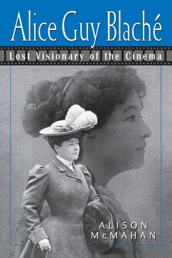 Alice Guy Blaché - McMahan, Alison