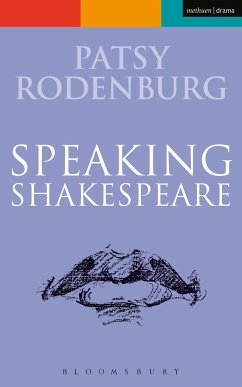 Speaking Shakespeare - Rodenburg, Patsy (Guildhall School of Music and Drama, UK)