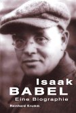 Isaak Babel - Eine Biographie Isaak Babel - Eine Biographie