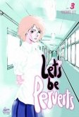 Let's Be Perverts Volume 3