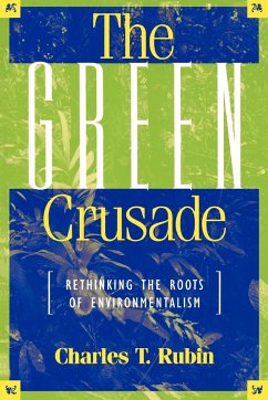 The Green Crusade - Rubin, Charles T.