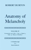 The Anatomy of Melancholy: Volume IV: Commentary Up to Part 1, Section 2, Member 3, Subsection 15, Misery of Schollers