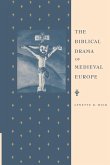 The Biblical Drama of Medieval Europe