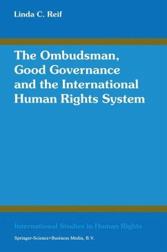 The Ombudsman, Good Governance and the International Human Rights System - Reif, Linda C.