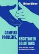 Complex Problems, Negotiated Solutions:... - Bild 1