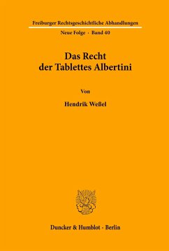 Das Recht der Tablettes Albertini. - Weßel, Hendrik