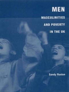 Men, Masculinities and Poverty in the UK - Ruxton, Sandy