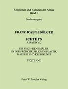 ICHTHYS. 5. Band: V/2 - Dölger, Franz Joseph
