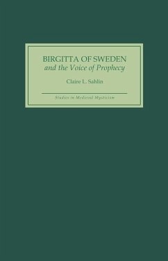 Birgitta of Sweden and the Voice of Prophecy - Sahlin, Claire L