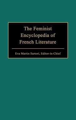 The Feminist Encyclopedia of French Literature - Sartori, Eva