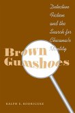 Brown Gumshoes: Detective Fiction and the Search for Chicana/O Identity