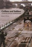 Civilians and Soldiers: Achieving Better Coordination