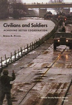 Civilians and Soldiers: Achieving Better Coordination - Pirnie, Bruce Smith Richardson Foundation