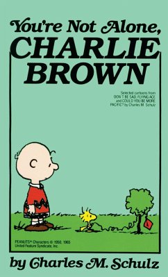You're Not Alone, Charlie Brown - Schulz, Charles M