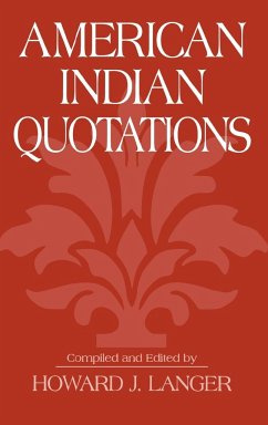 American Indian Quotations - Langer, Howard J.