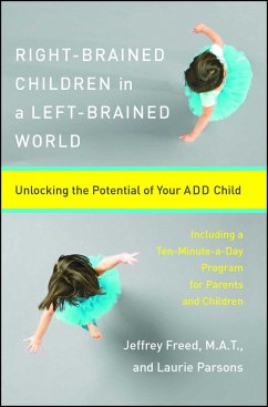 Right-Brained Children in a Left-Brained World - Parsons, Laurie; Freed, Jeffrey