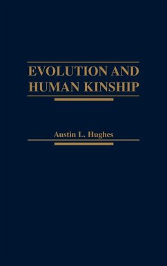 Evolution and Human Kinship - Hughes, Austin L.