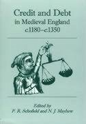 Credit and Debt in Medieval England C.1180-C.1350 - Schofield, Phillipp; Mayhew, Nicholas