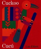 Cuckoo/Cucú: A Mexican Folktale/Un Cuento Folklórico Mexicano (Bilingual English-Spanish)