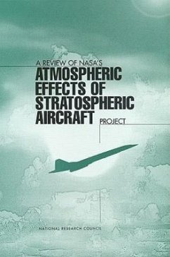 A Review of Nasa's 'Atmospheric Effects of Stratospheric Aircraft' Project - National Research Council; Division On Earth And Life Studies; Commission on Geosciences Environment and Resources; Panel on Atmospheric Effects of Aviation