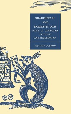 Shakespeare and Domestic Loss - Dubrow, Heather