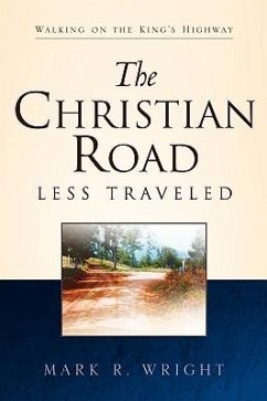 The Christian Road Less Traveled - Wright, Mark R.