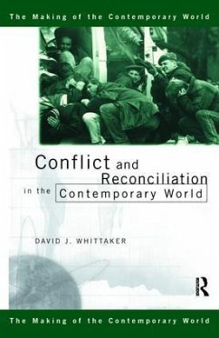 Conflict and Reconciliation in the Contemporary World - Whittaker, David J