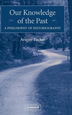 Our Knowledge of the Past - Tucker, Aviezer