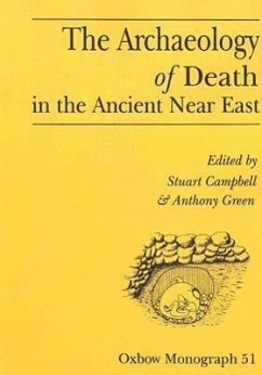 The Archaeology of Death in the Ancient Near East: Proceedings of the Manchester Conference, 16th-20th December 1992 - Green, Anthony