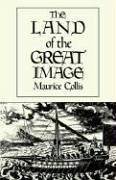 Land of the Great Image - Collis, Maurice