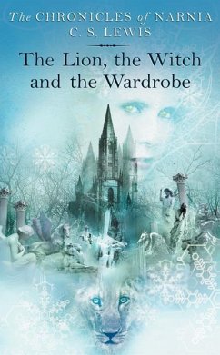The Chronicles of Narnia 2. The Lion, the Witch and the Wardrobe - Lewis, C. S.