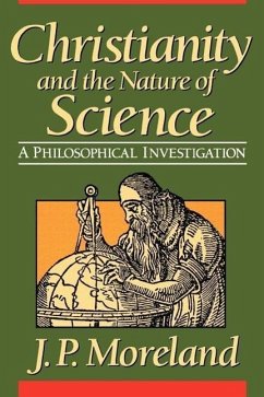 Christianity and the Nature of Science - Moreland, J P