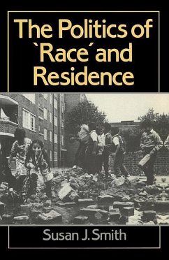 The Politics of Race and Residence - Smith, Susan J