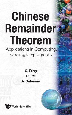 Chinese Remainder Theorem: Applications in Computing, Coding, Cryptography - Pei, Dingyi; Salomaa, Arto; Ding, Cunsheng