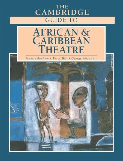 The Cambridge Guide to African and Caribbean Theatre - Banham, Martin / Hill, Errol / Woodyard, George (eds.)