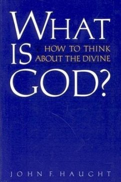 What Is God? - Haught, John F