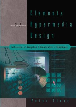 Elements of Hypermedia Design: Techniques for Navigation & Visualization in Cyberspace - Gloor, Peter