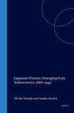 Japanese Women: Emerging from Subservience, 1868-1945