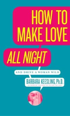How to Make Love All Night - Keesling, PhD Barbara