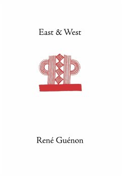 East and West - Guenon, Rene