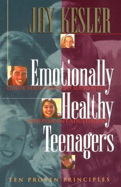 Emotionally Healthy Teenagers - Kesler, Jay