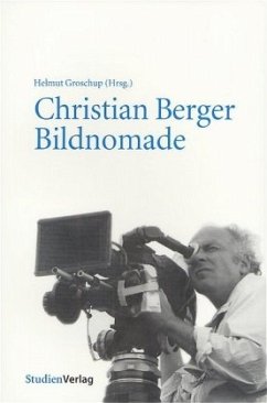 Christian Berger Bildnomade - Groschup, Helmut (Hrsg.)