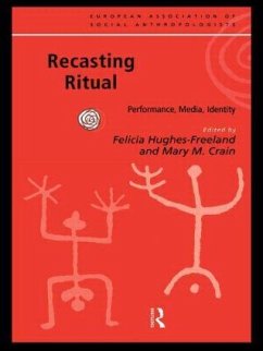 Recasting Ritual - Crain, Mary M. / Hughes-Freeland, Felicia (eds.)