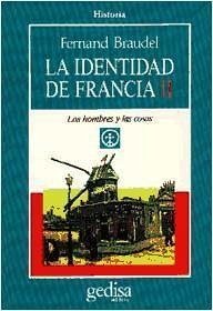 La identidad de Francia. T.2. Los hombres y las cosas. (Parte I) - Braudel, Fernand